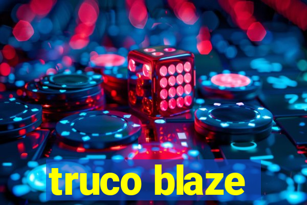 truco blaze