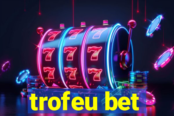 trofeu bet