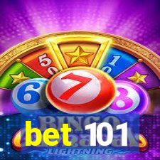 bet 101