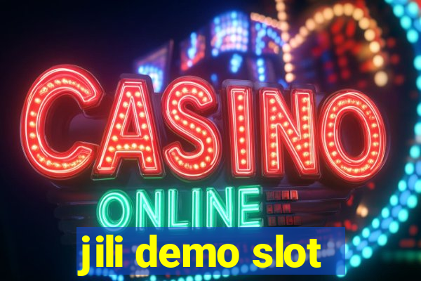 jili demo slot