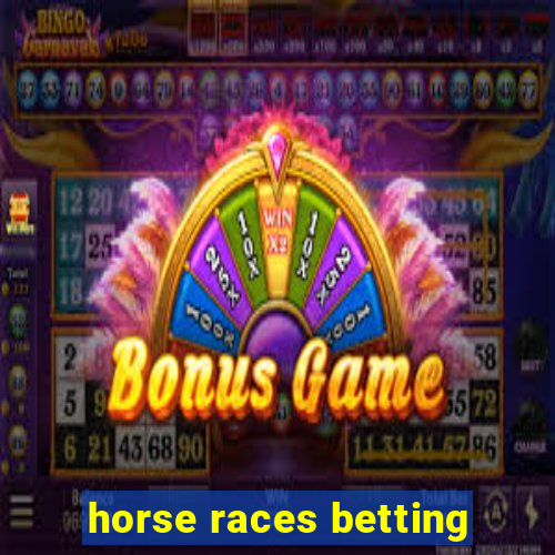 horse races betting