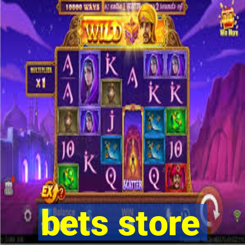 bets store