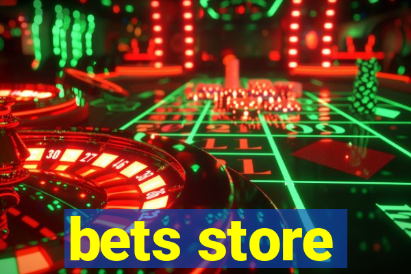 bets store