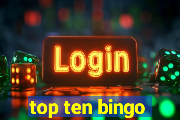 top ten bingo