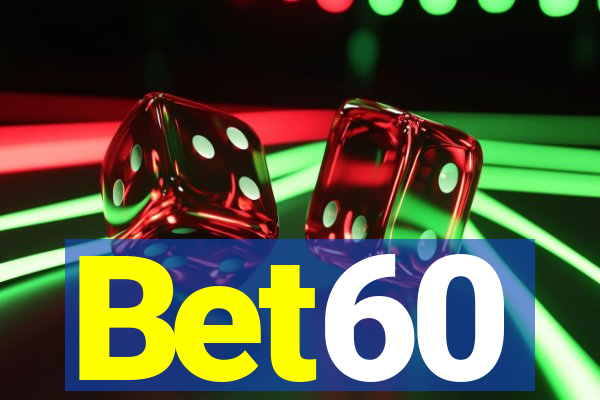 Bet60