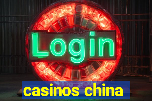 casinos china