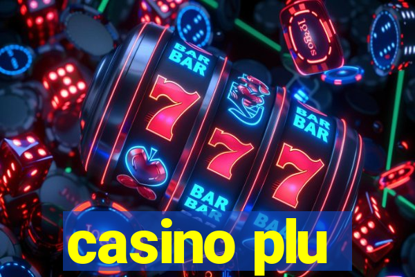 casino plu