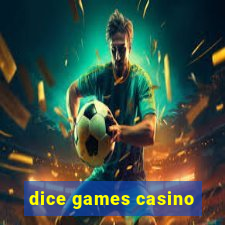 dice games casino