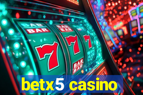 betx5 casino