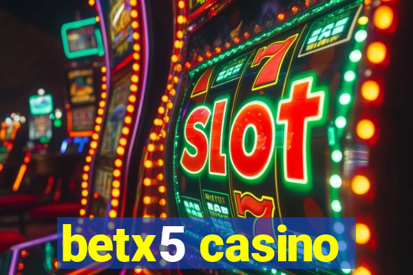 betx5 casino