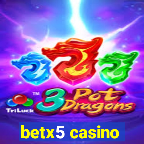 betx5 casino