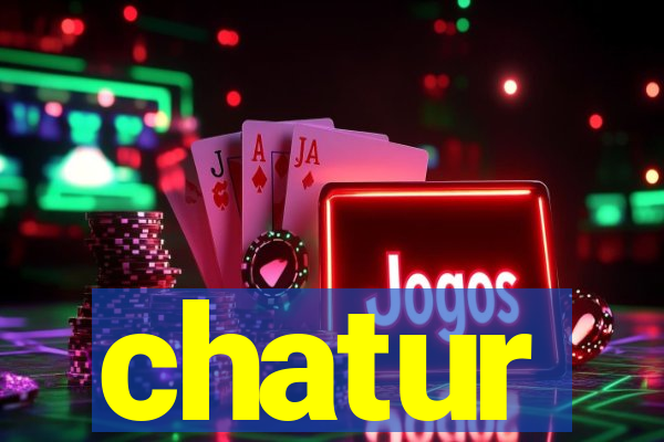 chatur