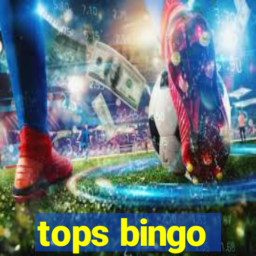 tops bingo