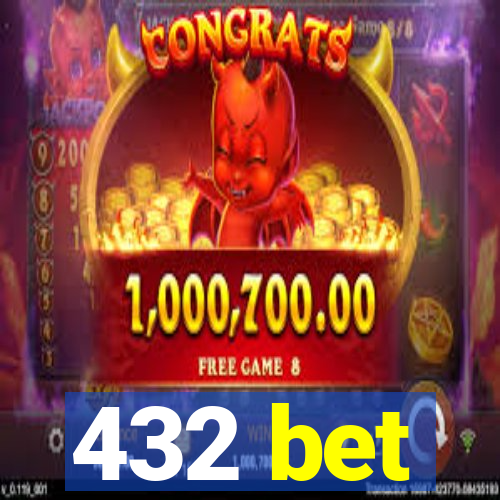 432 bet