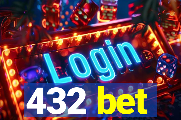 432 bet