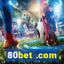 80bet .com