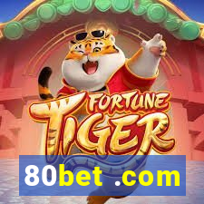 80bet .com