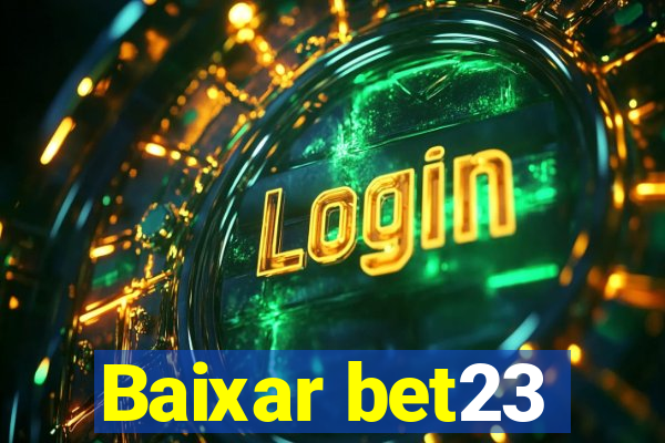 Baixar bet23