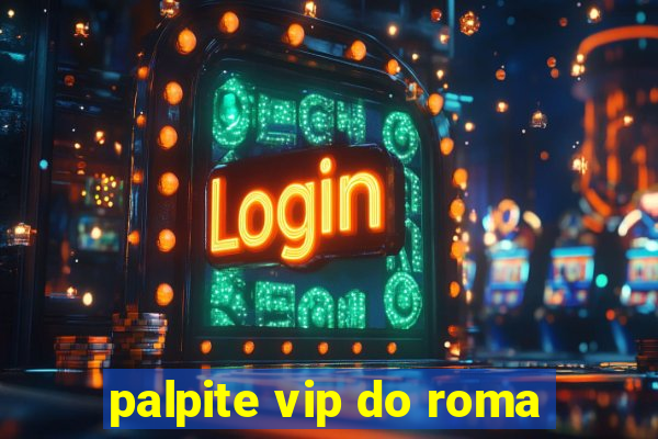 palpite vip do roma