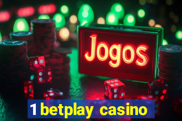 1 betplay casino