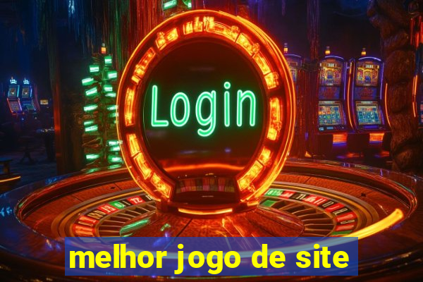 melhor jogo de site