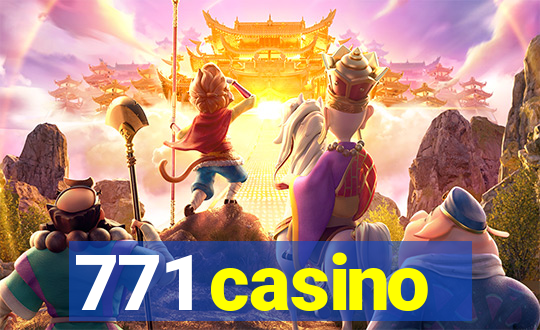 771 casino