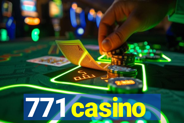 771 casino