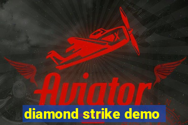 diamond strike demo