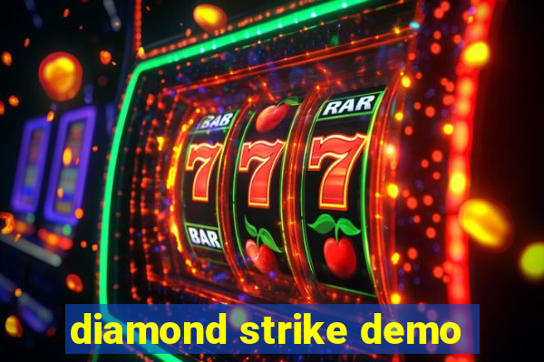 diamond strike demo