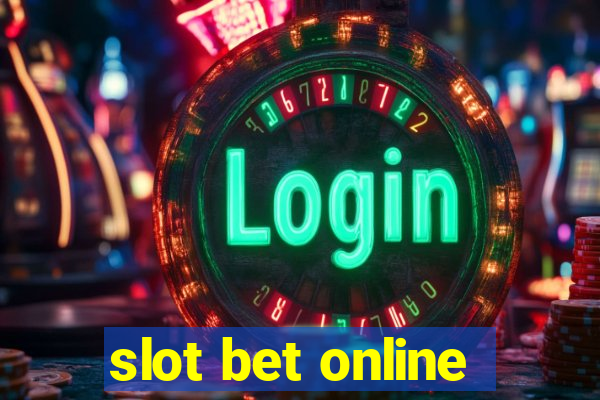 slot bet online