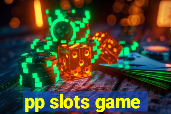 pp slots game