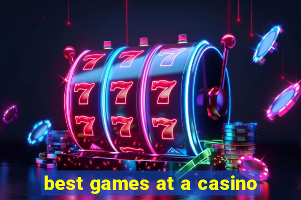 best games at a casino