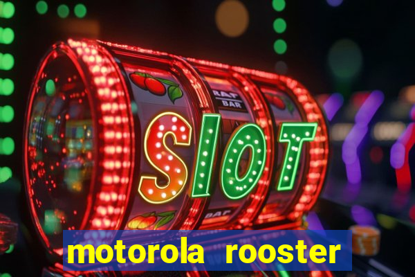 motorola rooster alarm sound download