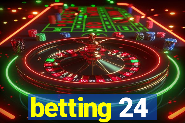 betting 24