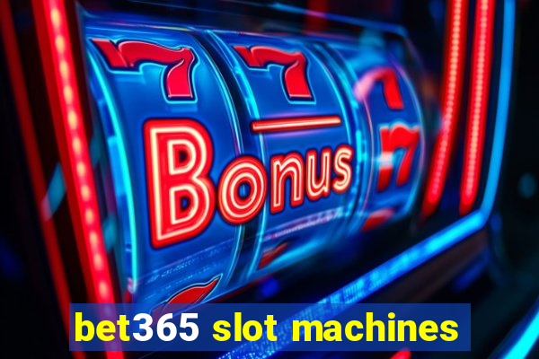 bet365 slot machines