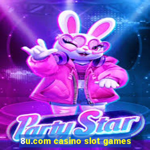 8u.com casino slot games