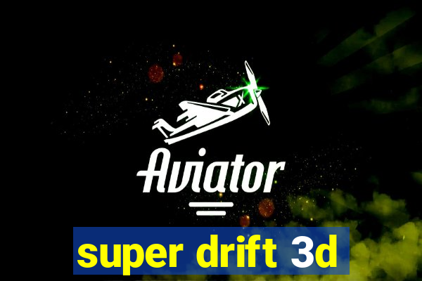 super drift 3d