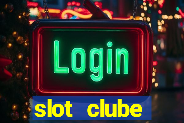 slot  clube