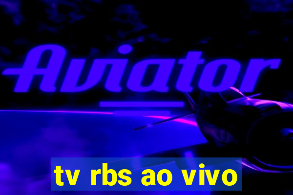 tv rbs ao vivo