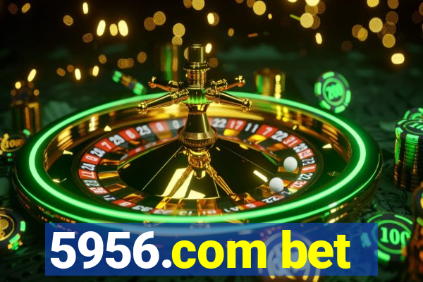 5956.com bet