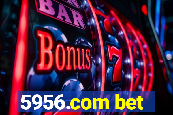 5956.com bet