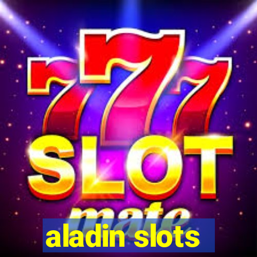 aladin slots