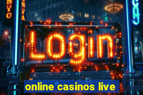 online casinos live