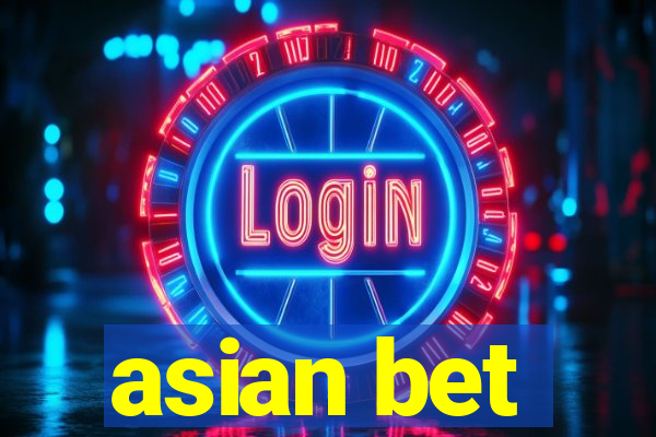 asian bet