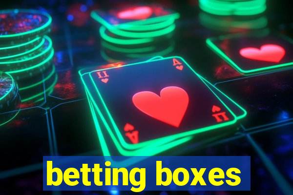 betting boxes