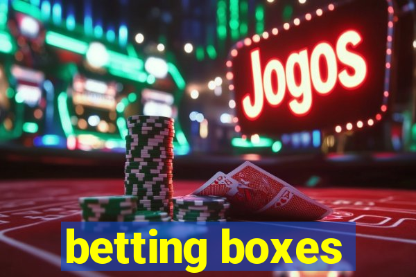 betting boxes