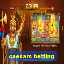 caesars betting