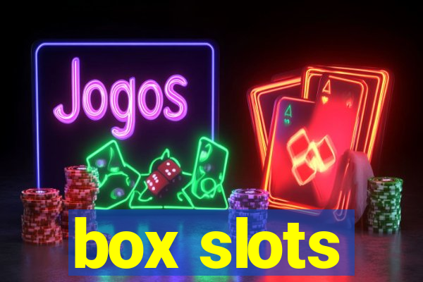 box slots