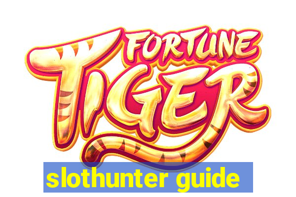 slothunter guide