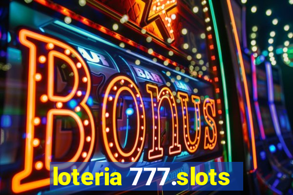 loteria 777.slots